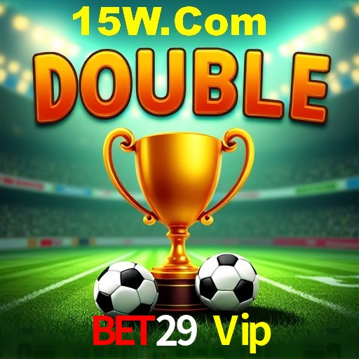 Exclusive Offers Bet29 Vip